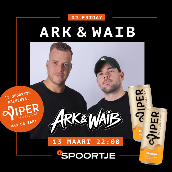 DJ Ark & Waib + de introductie van Viper op de tap!!!!